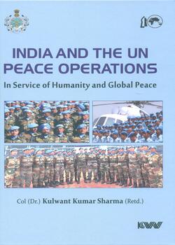 India and The UN Peace Operations : In Service of Humanity and Global Peace