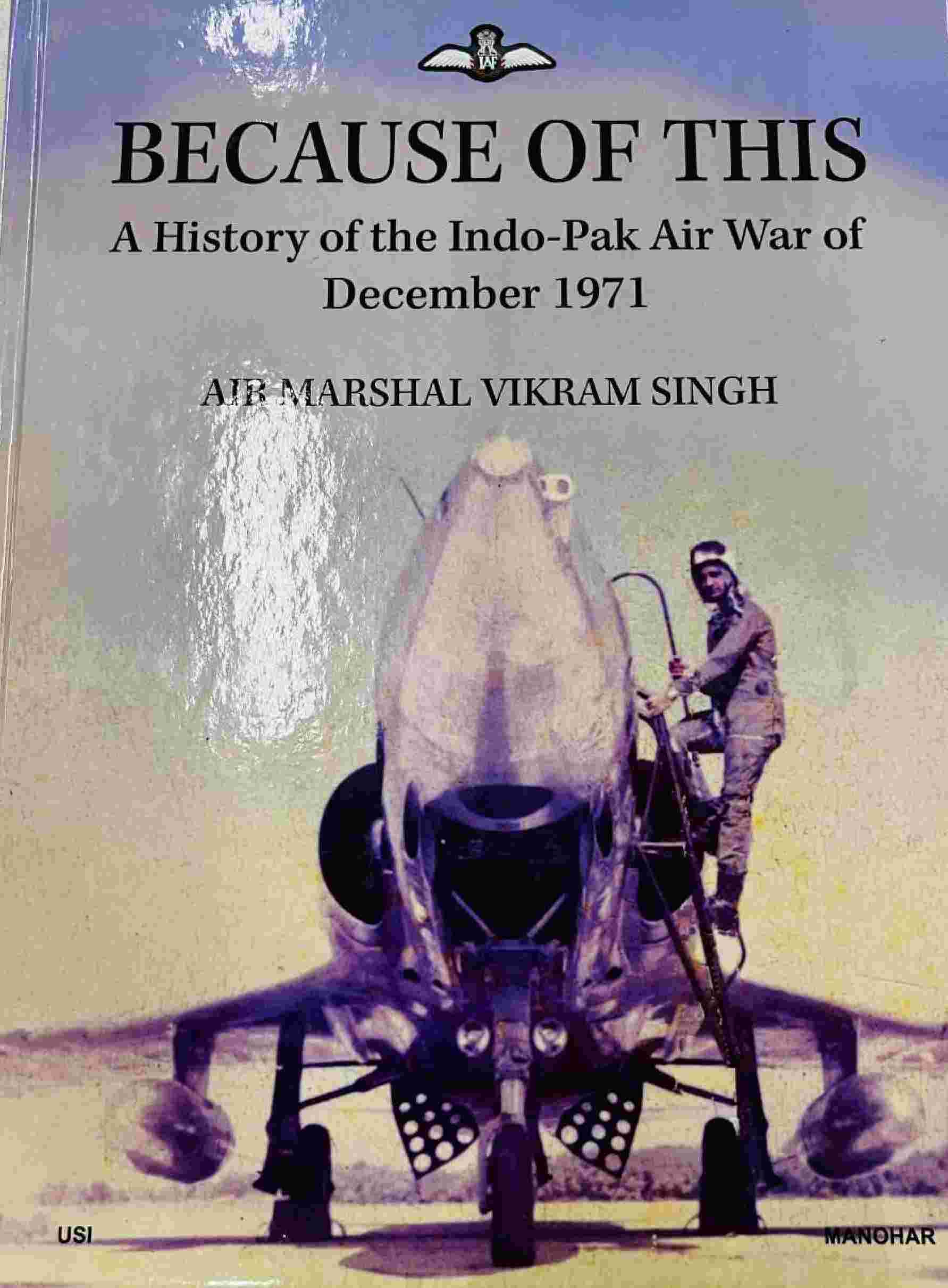 Because of This: A History of the Indo-Pak War Dec 1971