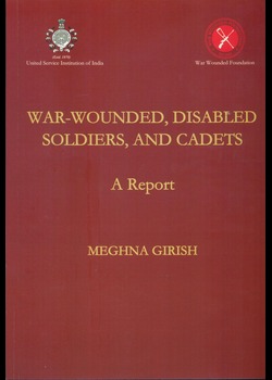 War - Wounded, Disabled Soldiers , and Cadets : A Report