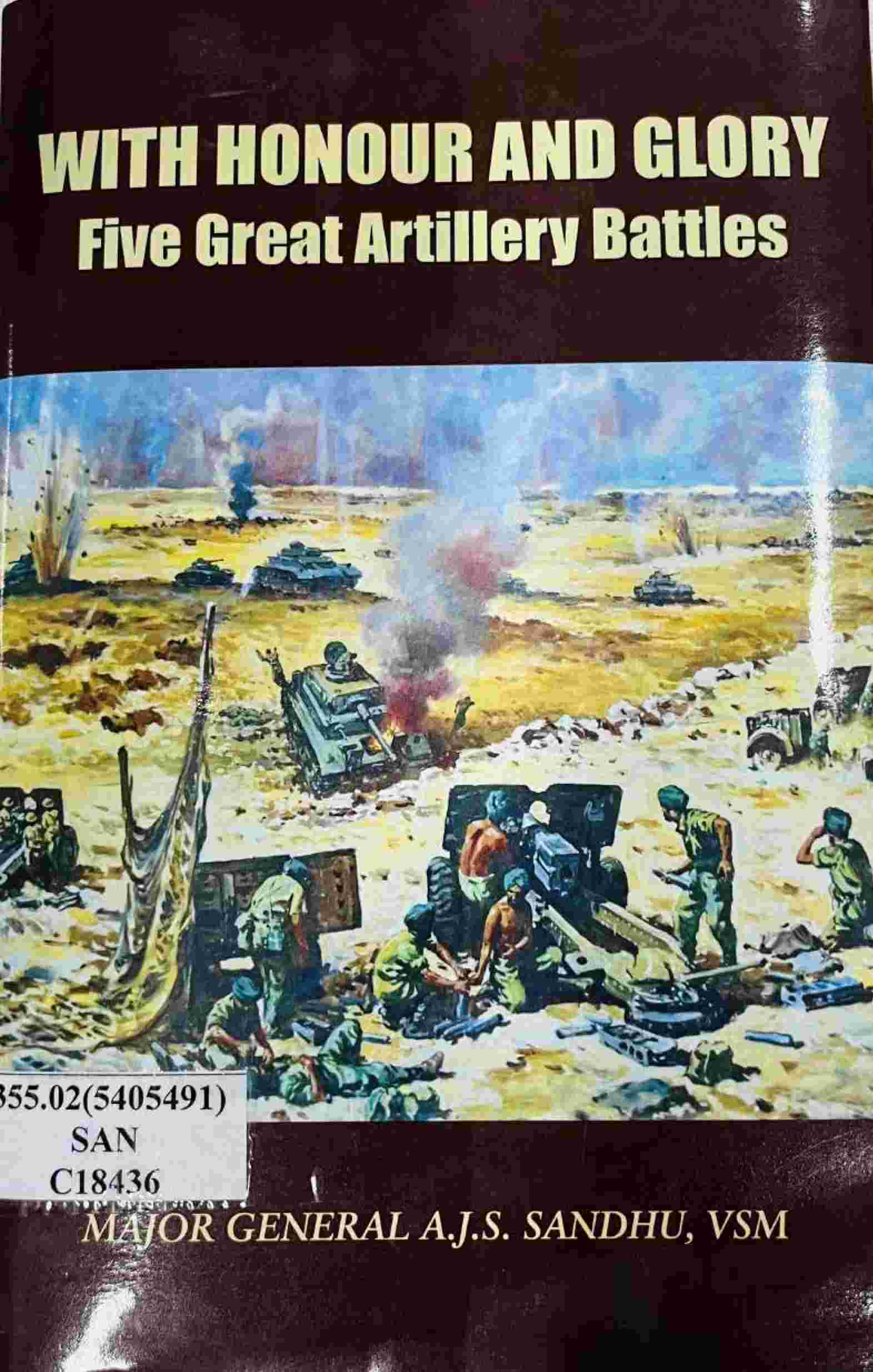  With Honour and Glory - Five Great Artillery Battles