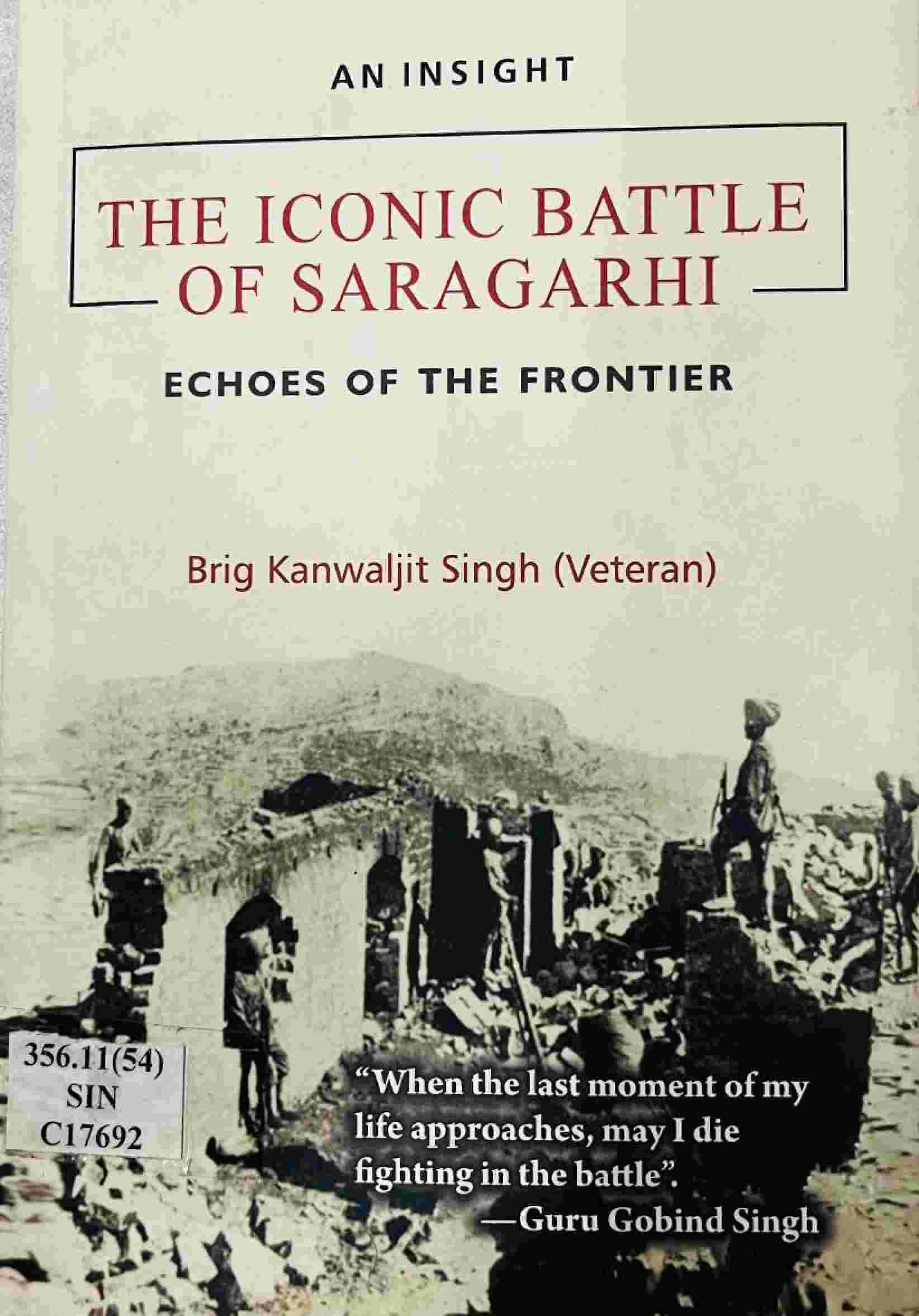 The Iconic Battle of Saragarhi - Echoes of the Frontier