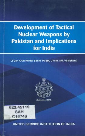 Development of Tactical Nuclear Weapons by Pakistan and Implications for India.