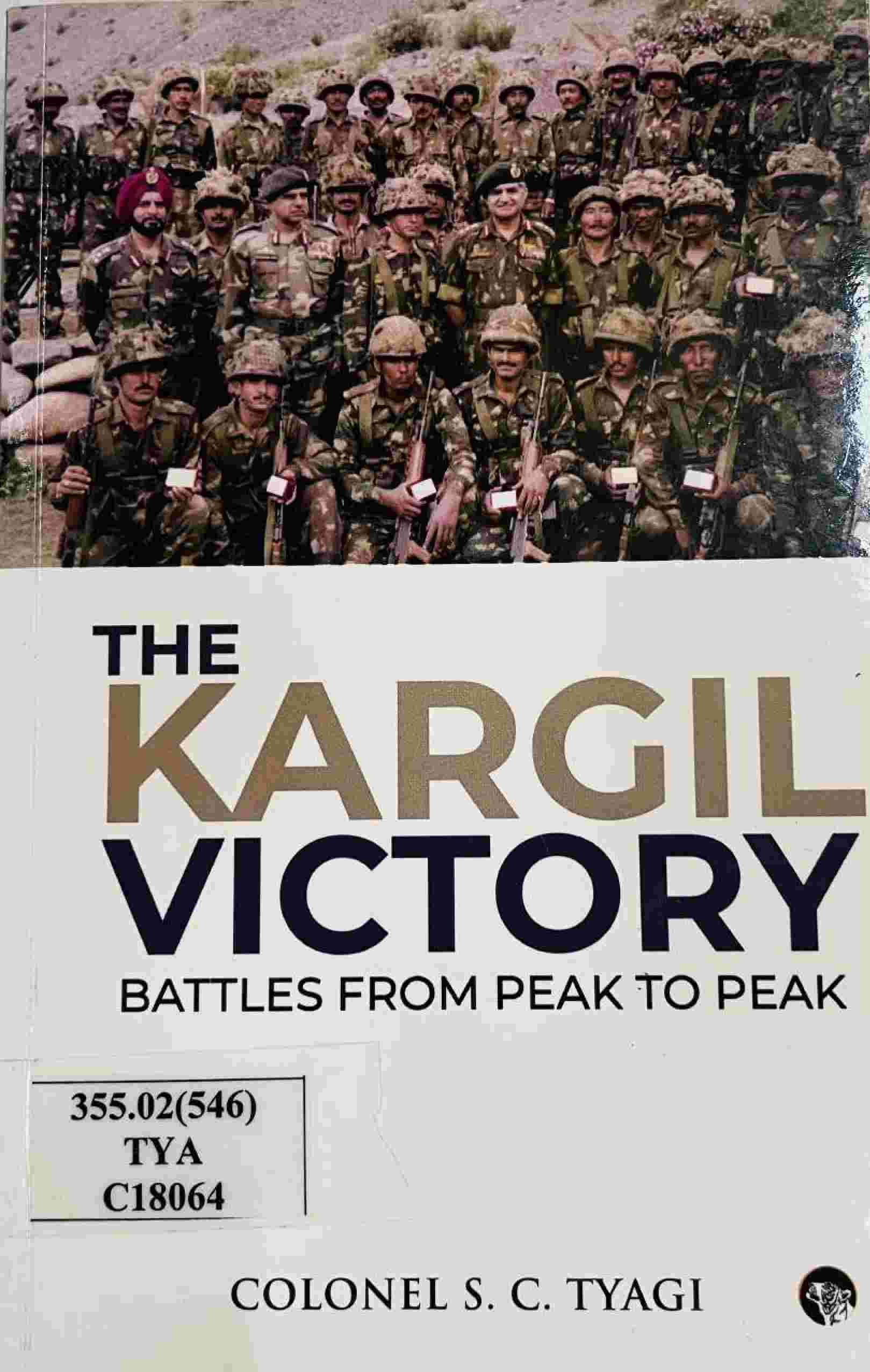 The Kargil Victory Battles From Peak To Peak