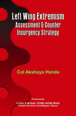 Left Wing Extremism Assessment & Counter Insurgency Strategy