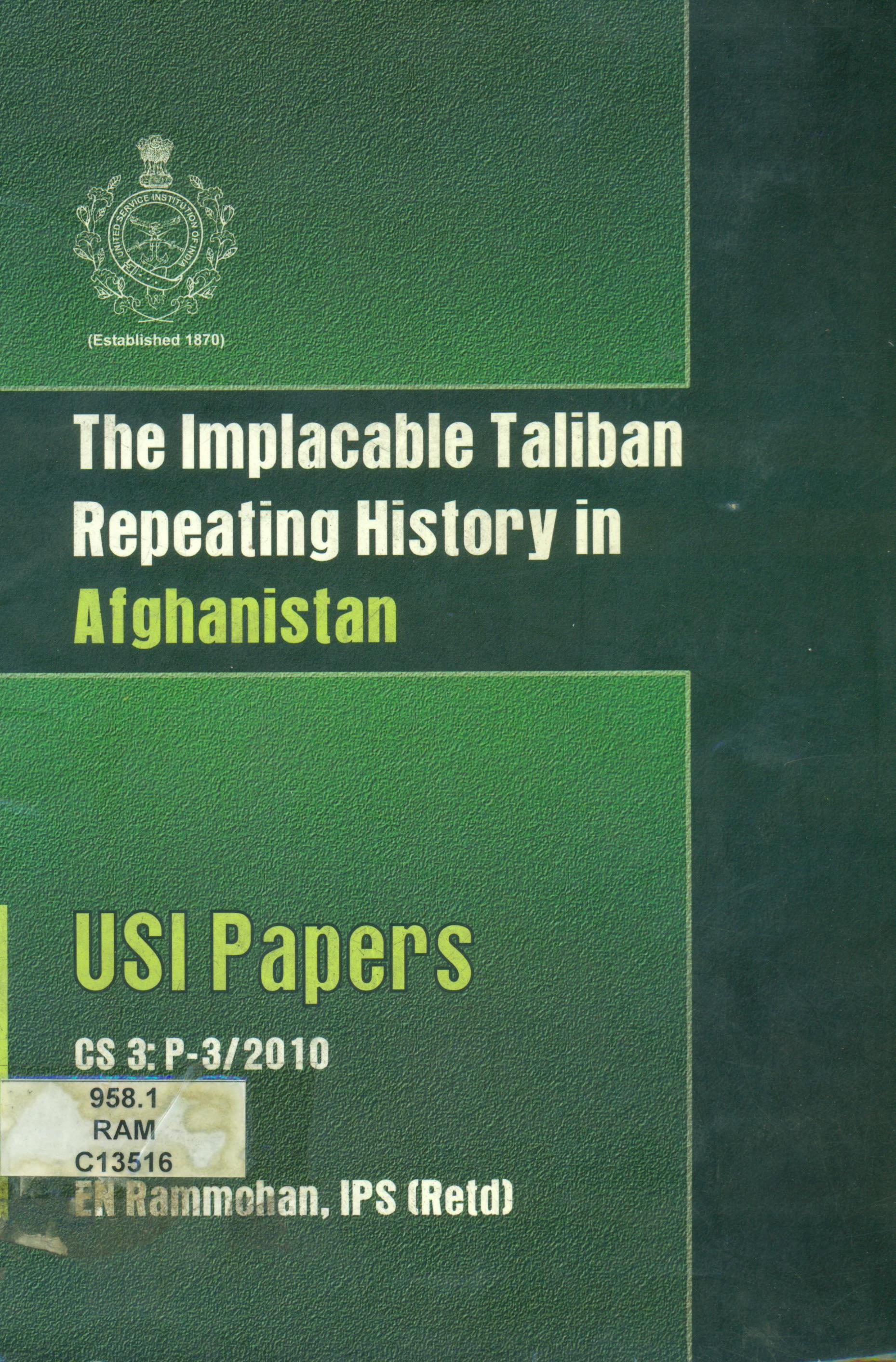 The Implacable Taliban Repeat History in Afganistan