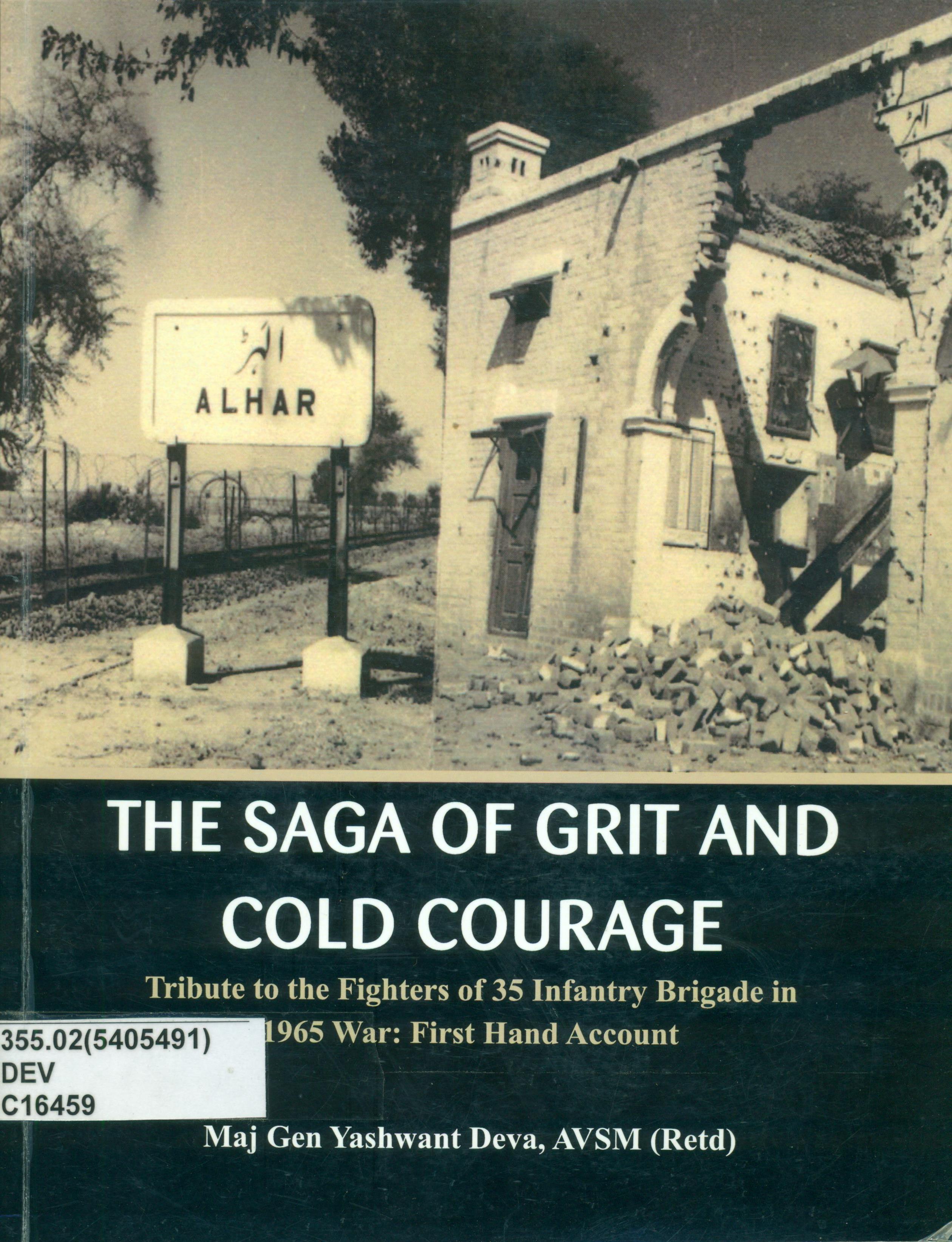
The Saga of Grit and Cold Courage ? Tribute to the Fighters of 35 Inf  Bde in 1965 War : First Hand Account  

