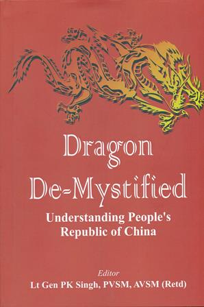 Dragon De-Mystified : Understanding People?s Republic of China
 

 