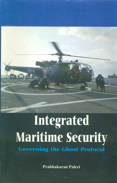 Integrated Maritime Security : Governing the Ghost Protocol



 