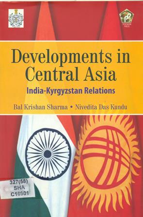 Developments in Central Asia : India-Kyrgyzstan Relations.  


 