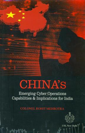 CHINA?S - Emerging Cyber Operations Capabilities & Implications for India



