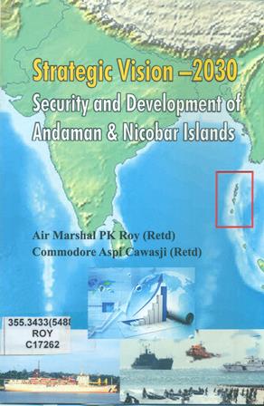 Strategic Vision 2030 : Security and Development of Andaman & Nicobar Islands

