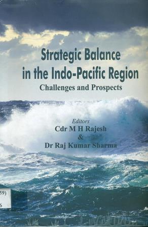 Strategic Balance in the Indo-Pacific Region : Challenges and Prospects  



