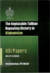 The Implacable Taliban : Repeating History in Afghanistan. 

