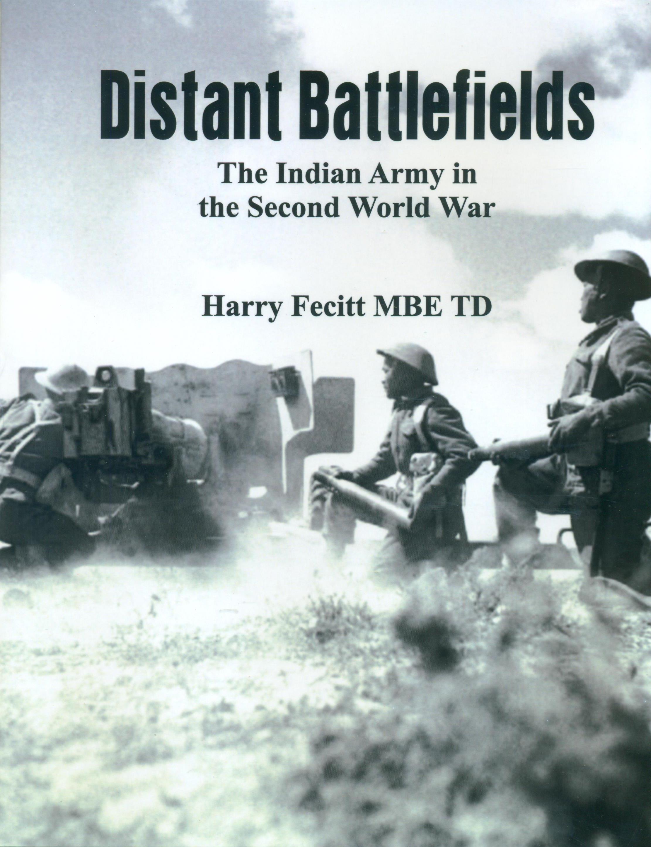Distant Battlefields ? The Indian Army in the Second World War
