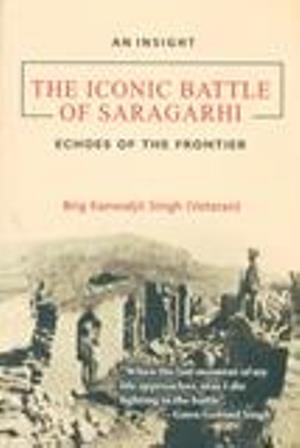 The Iconic Battle Of Saragarhi ? Echoes Of The Frontier


 