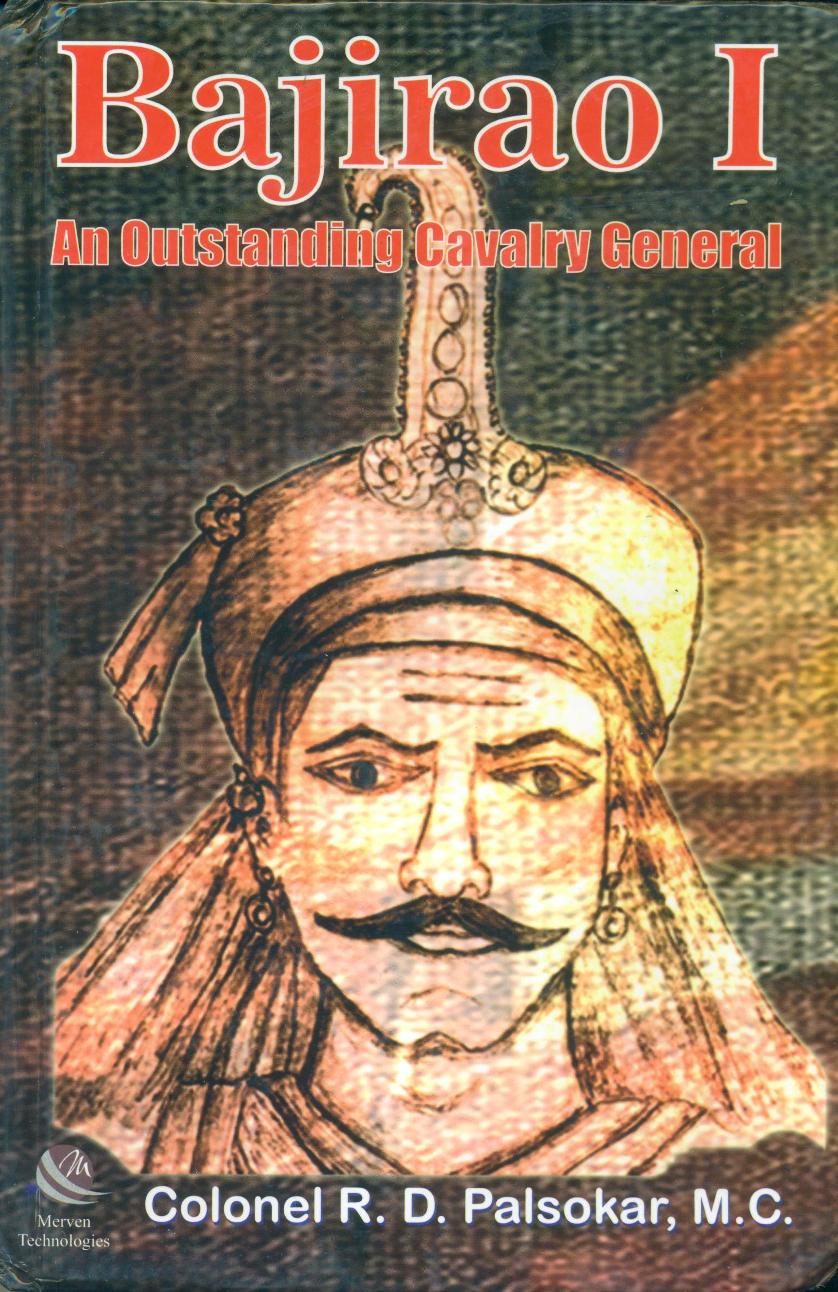 Bajirao I ? An Outstanding Cavalry General  



