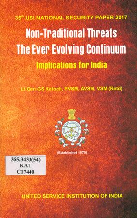Non-Traditional Threats ? The Ever Evolving Continuum Implications for India
