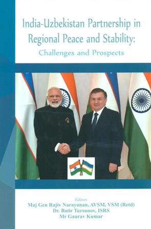 India-Uzbekistan Partnership in Regional Peace and Stability Challenges and Prospects 